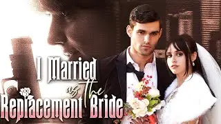 I Married as the Replacement Bride Official Trailer (2024) 