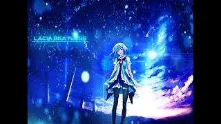 Beatless「AMV」Lacia - Fight Song