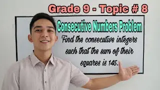 Grade 9 - Topic # 8 - Consecutive Number Problem