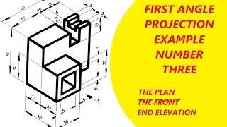 FIRST ANGLE ORTHOGRAPHIC PROJECTION EXAMPLE 3