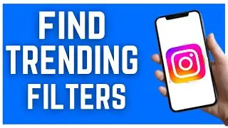HOW TO FIND TRENDING FILTERS ON INSTAGRAM (2023)