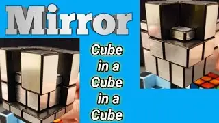 Mirror Cube in a Cube in a cube