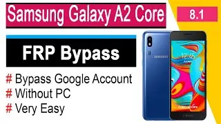 Samsung Galaxy A2 Core (SM-A260f) FRP Bypass (Android 8.1)Without Pc