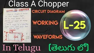 Class A Chopper in telugu-Power Electronics in telugu- BTech, Diploma,Degree,Mtech,Competitive exam