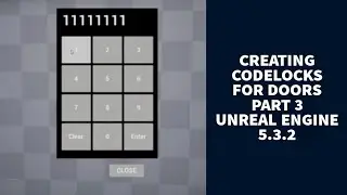 MULTIPLE DOOR CODELOCK PART 3 UNREAL ENGINE 5.3.2  (Check Description for Part 1 and 2)