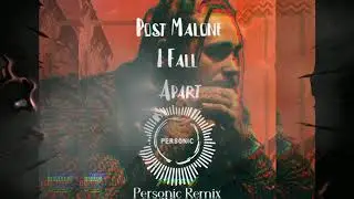 Post Malone - I Fall Apart (Personic Remix)