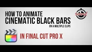 How to Animate Cinematic Black Bars in Final Cut Pro X (multiple clips)