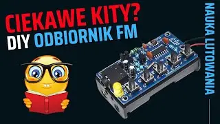 CIEKAWE KITY? Odbiornik FM - radio DIY - nauka lutowania