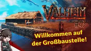 VALHEIM #43 - Willkommen auf der Großbaustelle! - Singleplayer - Gameplay German, Deutsch