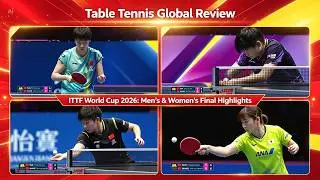 ITTF World Cup 2026: Men’s & Women’s Final Highlights #tabletennis #pingpong