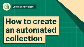 How to create an automated collection || Shopify Help Center