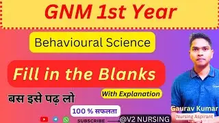 GNM 1st Year ।। Fill in the Blanks।। Behavioural Science।। 