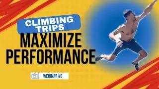 Climbing Trips: Maximize Success with these Tips and Tricks (Webinar #6)