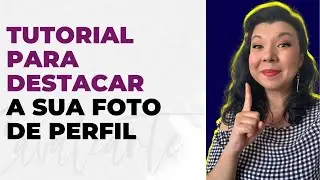 TUTORIAL PARA DESTACAR A SUA FOTO DE PERFIL| INSTAGRAM COM MODA DIGITAL -EVE PÁDUA