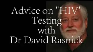 Dr David Rasnick advice on HIV Testing | Др. Давид Рашник совет за ХИВ тестовите