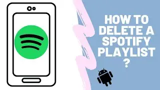 How to delete a spotify playlist on any Android device