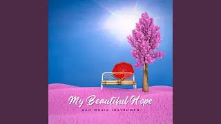 AAH Music Instrumen- My Beautiful Hope