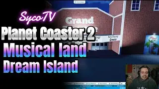 Planet Coaster 2 - Musical land + Dream Island - #SycoTV