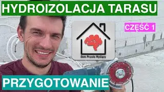 Hydroizolacja i termoizolacja tarasu (część 1). Przygotowanie podłoża. Jak wykonać prawidłowo?