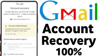 too many failed attempts gmail 2 step verification || google Account Recovery Without Phone Number 