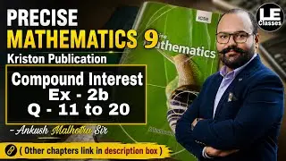 ICSE mathematics class 9 Ex-2b | Compound Interest icse class 9 maths | kriston publication solution