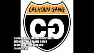 Shooting My Dreams Down - Calhoun Gang