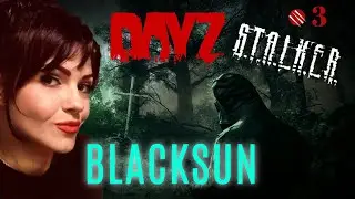 DAYZ PVE | ОБЗОР НОВОГО СЕРВЕРА BLACKSUN STALKER ПВЕ | ОБНОВЛЕНИЕ в Дейз #3