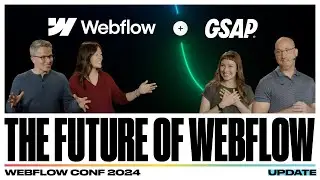 Webflow Conf 2024 Update - The future of Webflow and GSAP