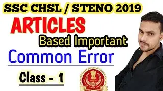 Articles Based Previous year Common Error Live class. Grammar Class, (SSC CHSL,CGL,STENO,CPO)