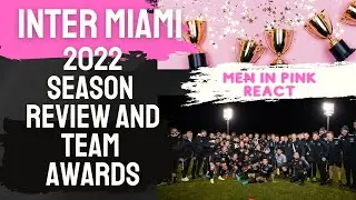 Inter Miami 2022 Awards and Season Review