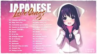 Beauty Japanese Love Song 2021 Full - Best JAPAN Songs Of All Time ♥ ~ Beautiful & Relaxing