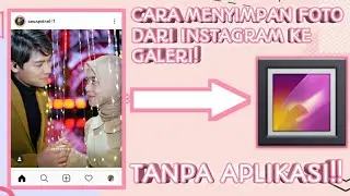 CARA MENYIMPAN FOTO DARI INSTAGRAM KE GALERI HP! TERBARU 2020!
