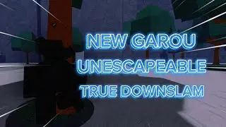 GAROU NEW TRUE UNESCAPABLE DOWNSLAM TECH In The Strongest Battleground!