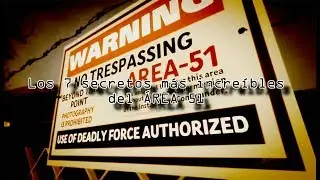 Los 7 secretos más oscuros del ÁREA 51