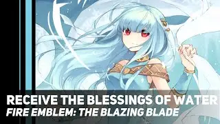Fire Emblem The Blazing Blade: Receive the Blessings of Water | Orchestral Cover