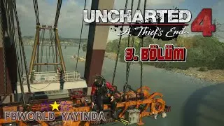 Uncharted 4 - Bir hırsızın sonu  | 3. Bölüm
