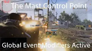 Tom Clancy's The Division 2 The Mast Control Point | Global Event Modifiers Active