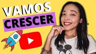 Vamos aprender e CRESCER no YOUTUBE
