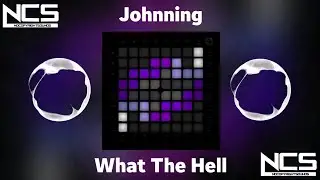 Johnning - What The Hell [NCS Release] (Multipad/Unipad Cover)