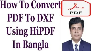 How To Convert PDF To DXF Using HiPDF In Bangla