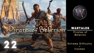 #22 The Grand Finale // Wartales Pirates of Belerion DLC