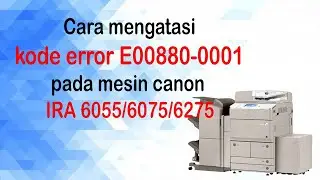 How to solve the error code E0880 - 0001 on a canon machine IRA6055/6075/6075 