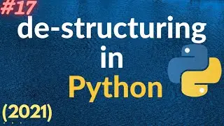 destructring in python | python series #17 | 2021