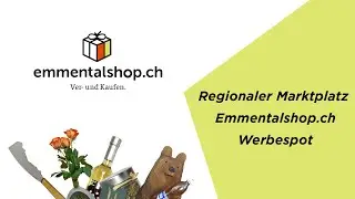 Regionaler Marktplatz - Emmentalshop.ch - Werbespot