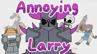 Annoying Larry | Clash Royale animation