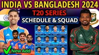 Bangladesh Tour Of India 2024 | India vs Bangladesh T20 Series 2024 Schedule & Team India Squad