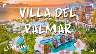 Best Family All Inclusive Resort in Cancun - Villa Del Palmar Review