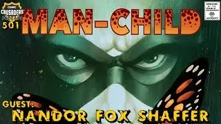 Comic Crusaders Podcast #501 - Nandor Fox Shaffer