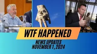 WTF Happened News Updates: November 1, 2024