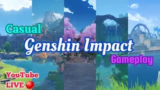 Genshin Impact casual gameplay